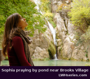 Sophia praying by pond near Brooks Village, seeking God's purpose