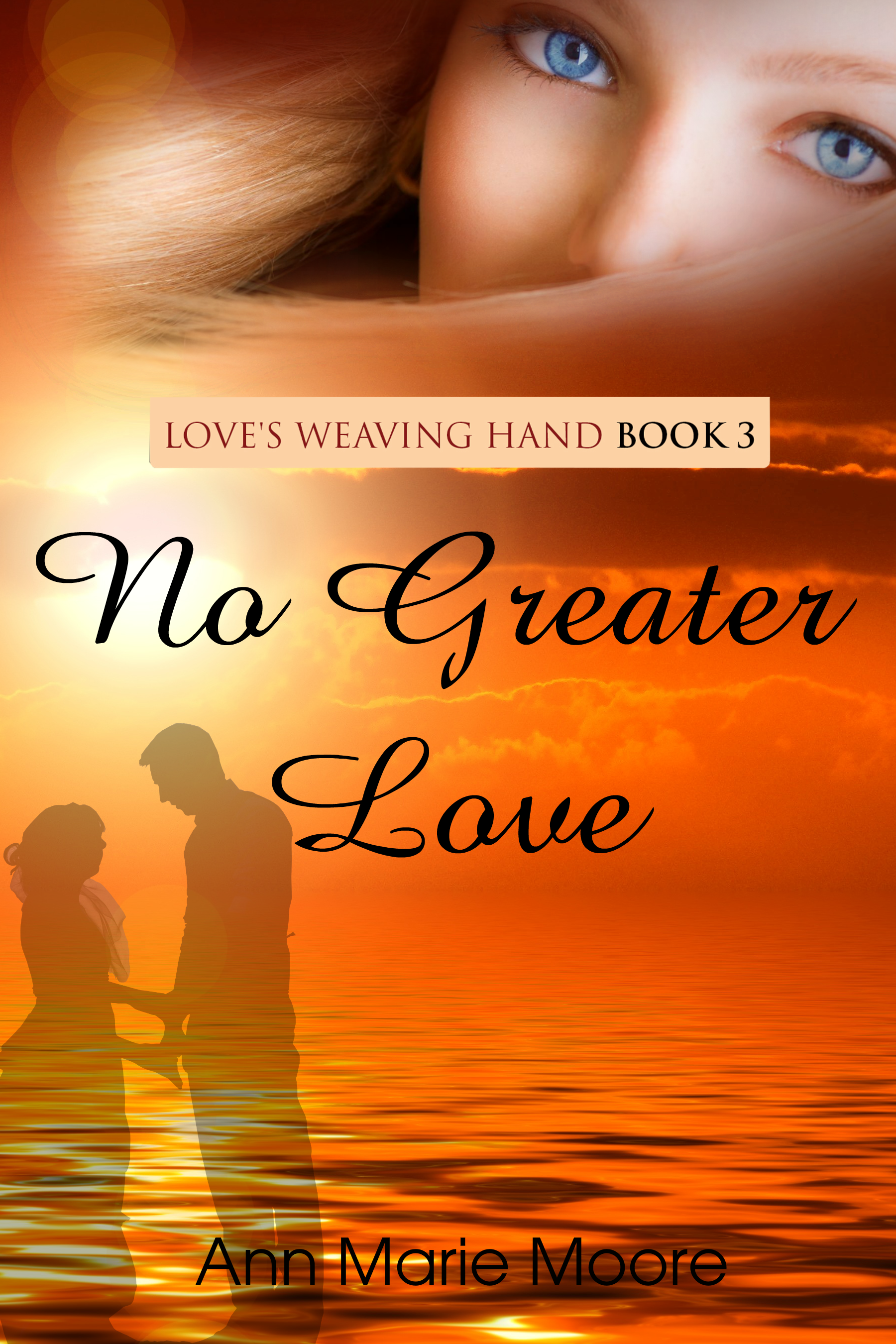 LWH series Book 3 - No Greater Love by Ann Marie Moore