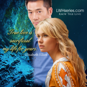 True love is sacrificial my life for yours Elisabeth Elliot LWHseries.com - Know True Love Picture of Asian man and young woman