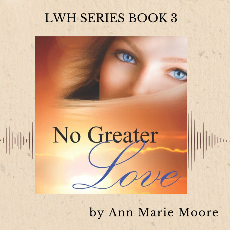 Chapter 1 No Greater Love LWH series Book 3